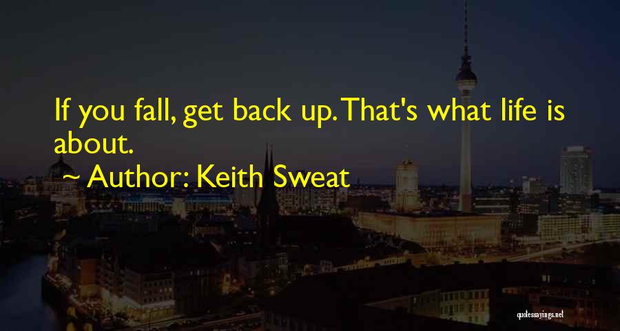 Keith Sweat Quotes 957403