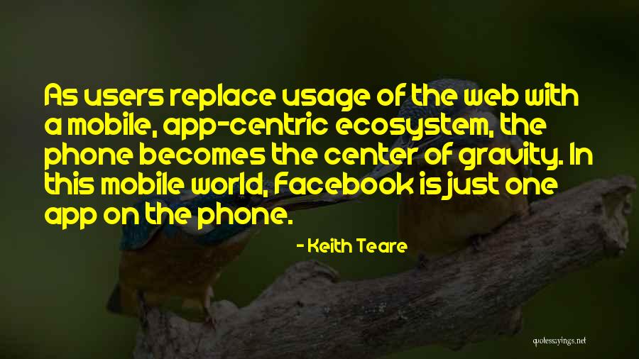 Keith Teare Quotes 2007895 Keith Teare Quotes 2007895