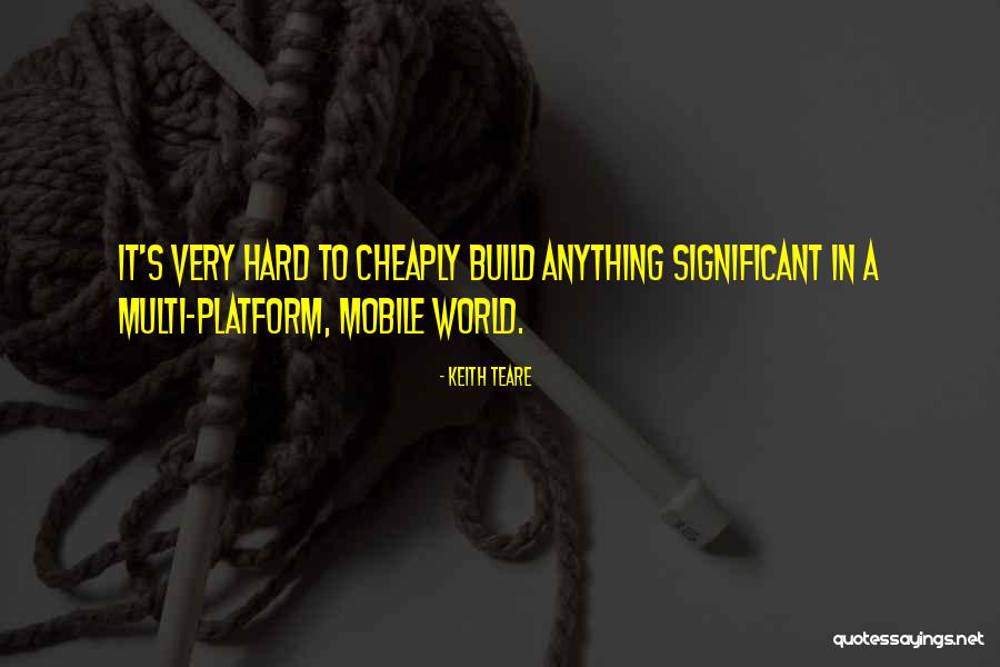 Keith Teare Quotes 291925 Keith Teare Quotes 291925