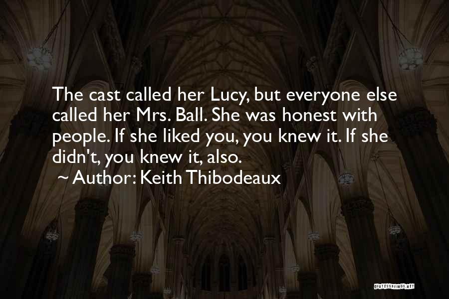 Keith Thibodeaux Quotes 1161953