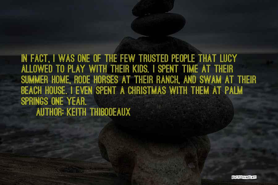 Keith Thibodeaux Quotes 120752