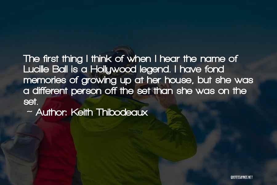 Keith Thibodeaux Quotes 1611195