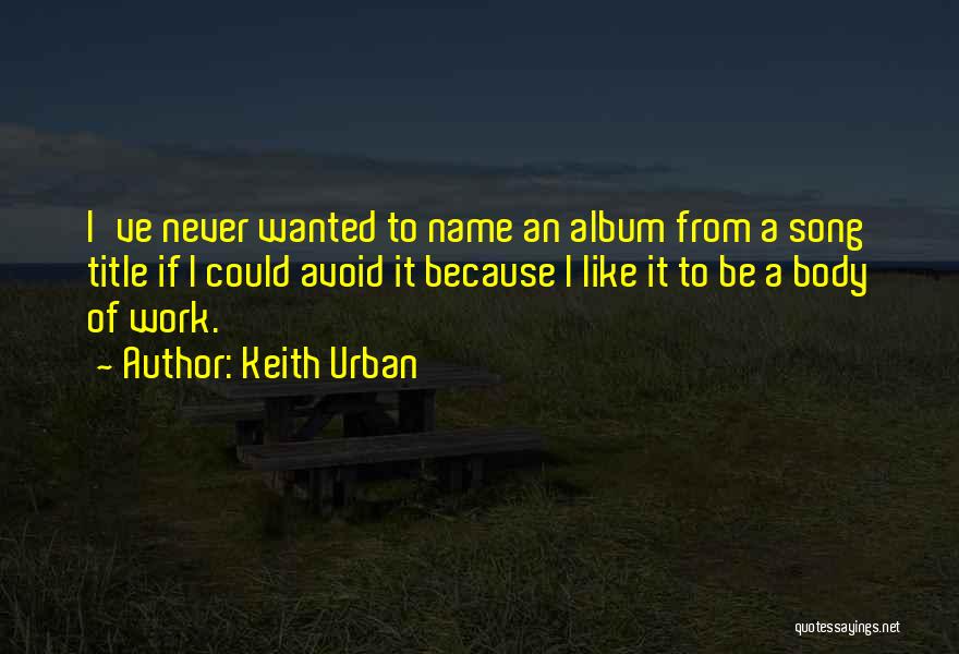 Keith Urban Quotes 1415441