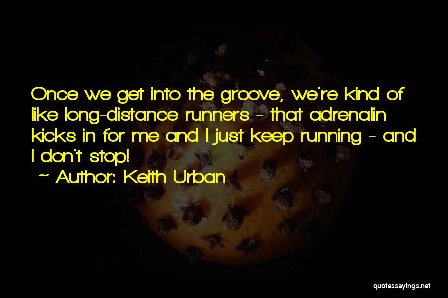 Keith Urban Quotes 1796763