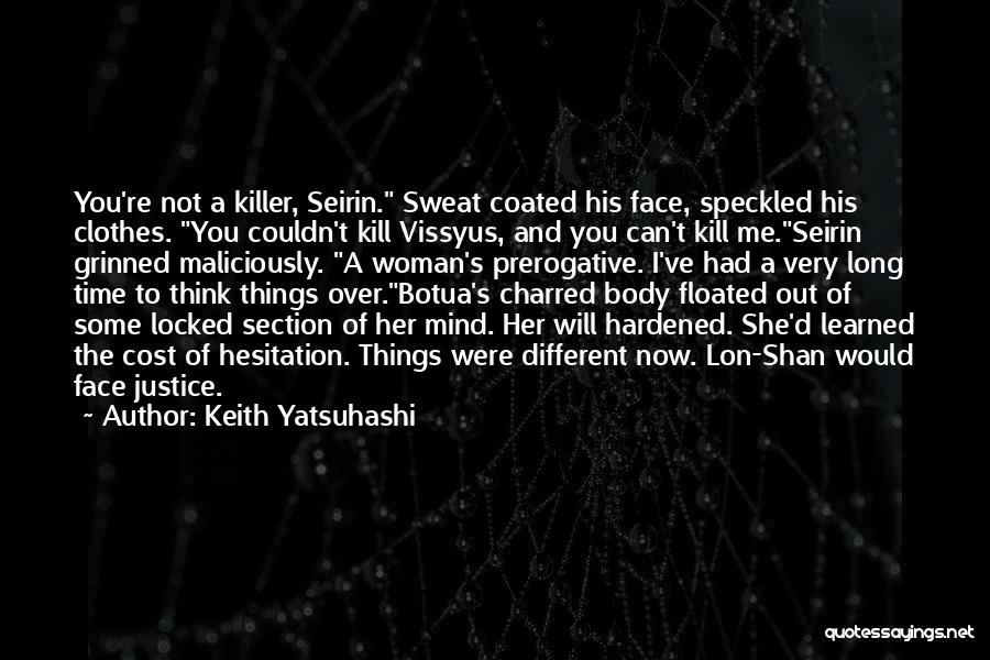 Keith Yatsuhashi Quotes 1510454