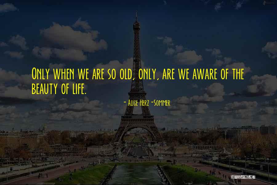 Keitumetse Nonkula Quotes By Alice Herz-Sommer