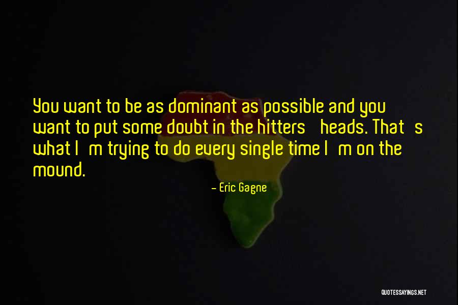 Keitumetse Ntwe Quotes By Eric Gagne Keitumetse Ntwe Quotes By Eric Gagne