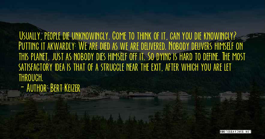 Keizer Quotes By Bert Keizer