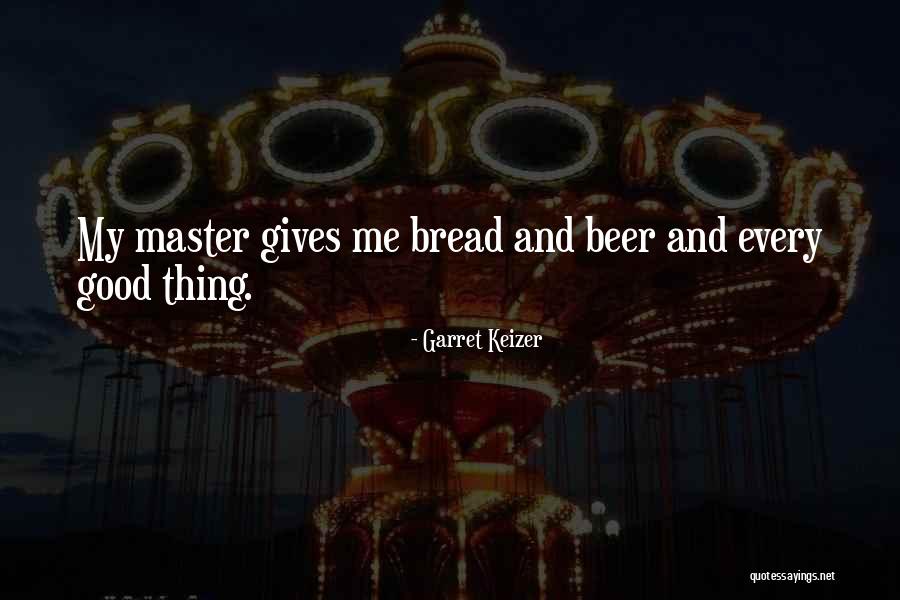 Keizer Quotes By Garret Keizer