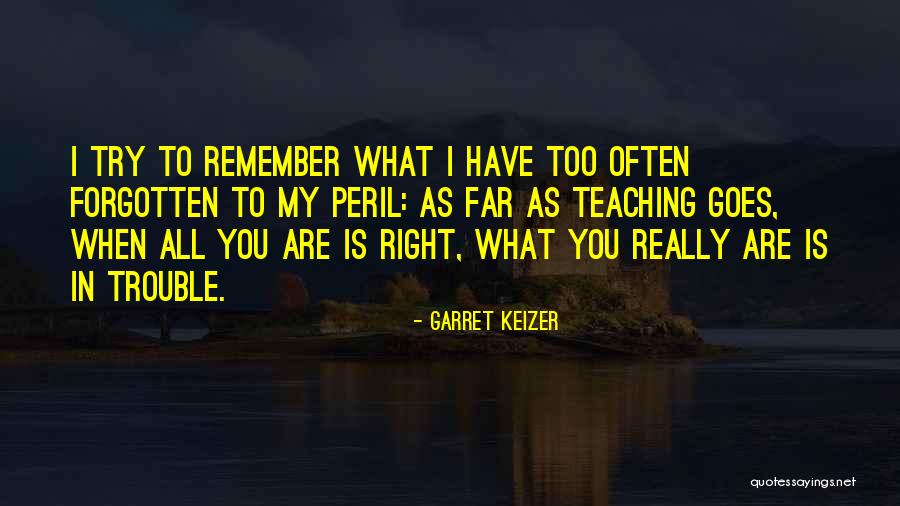 Keizer Quotes By Garret Keizer