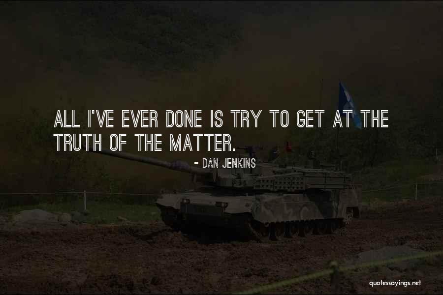 Kejahatan Genosida Quotes By Dan Jenkins Kejahatan Genosida Quotes By Dan Jenkins