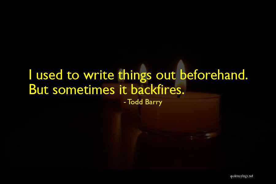 Kejapanan Quotes By Todd Barry