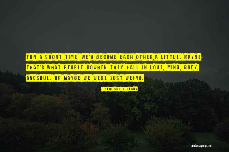 Kejarlah Quotes By Jeri Smith-Ready Kejarlah Quotes By Jeri Smith-Ready