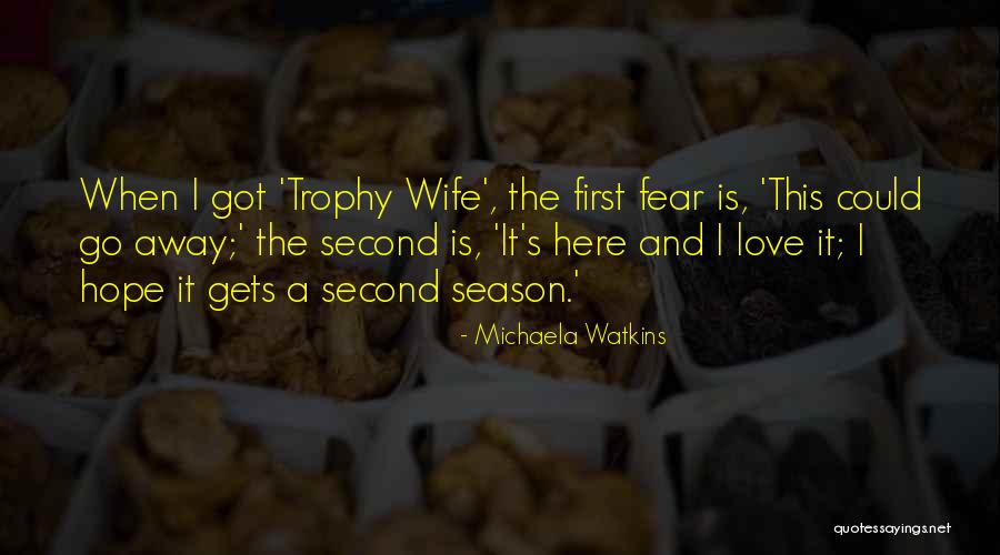 Kejayaan Quotes By Michaela Watkins Kejayaan Quotes By Michaela Watkins