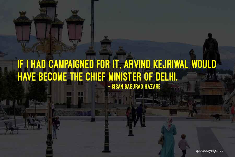 Kejriwal Quotes By Kisan Baburao Hazare Kejriwal Quotes By Kisan Baburao Hazare