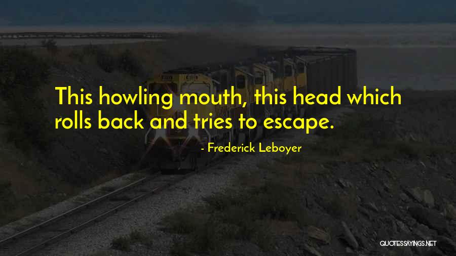 Kekasihku Chord Quotes By Frederick Leboyer Kekasihku Chord Quotes By Frederick Leboyer