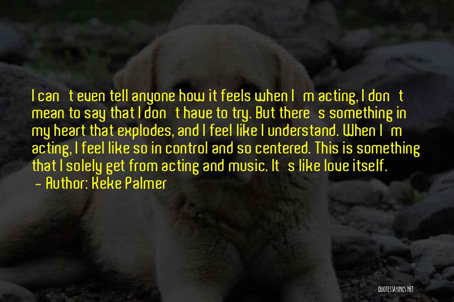 Keke Palmer Quotes 1610720