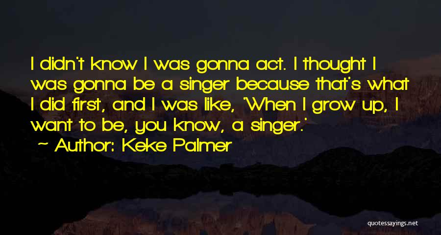 Keke Palmer Quotes 1666048