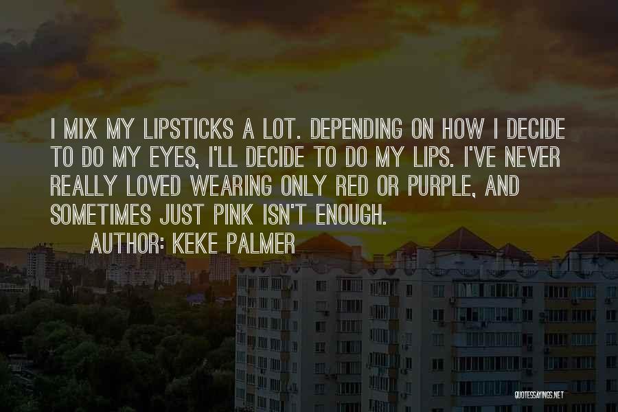 Keke Palmer Quotes 1894517