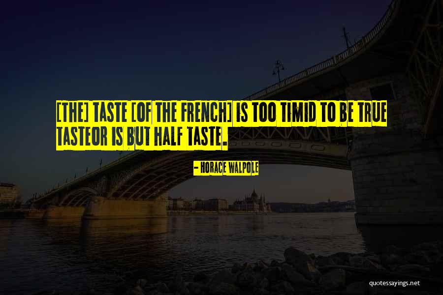 Kekemelik Quotes By Horace Walpole