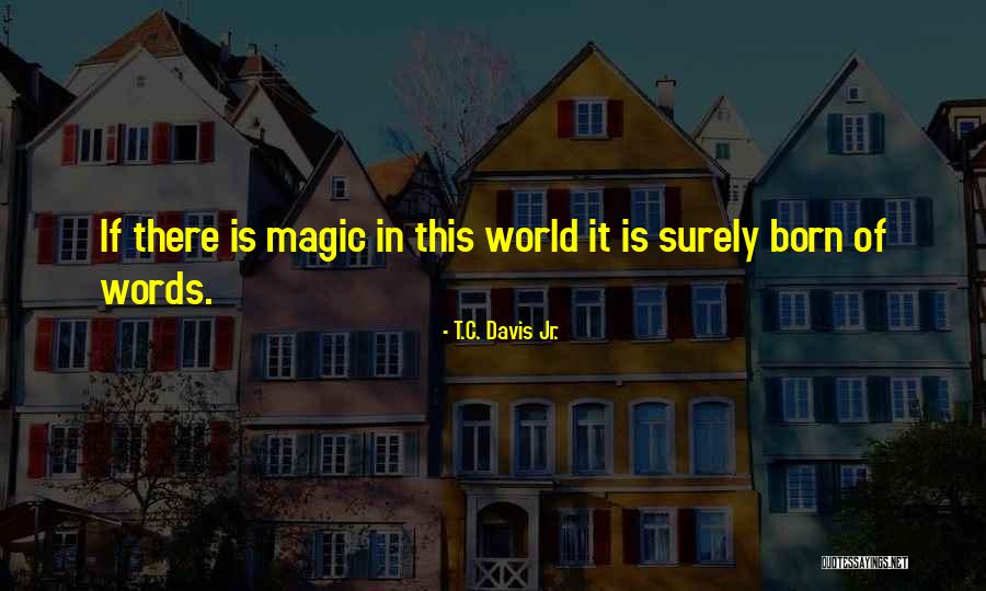Kekemelik Quotes By T.C. Davis Jr. Kekemelik Quotes By T.C. Davis Jr.
