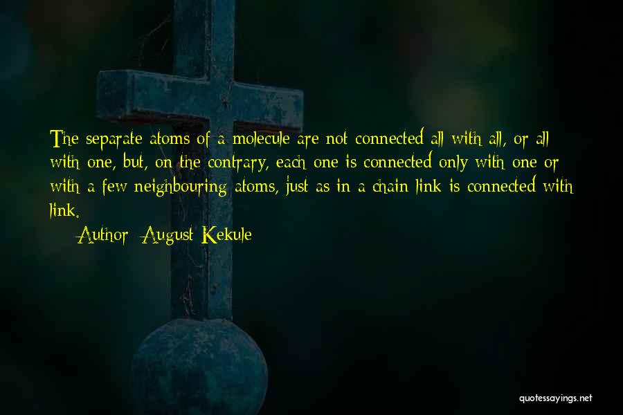 Kekule Quotes By August Kekule