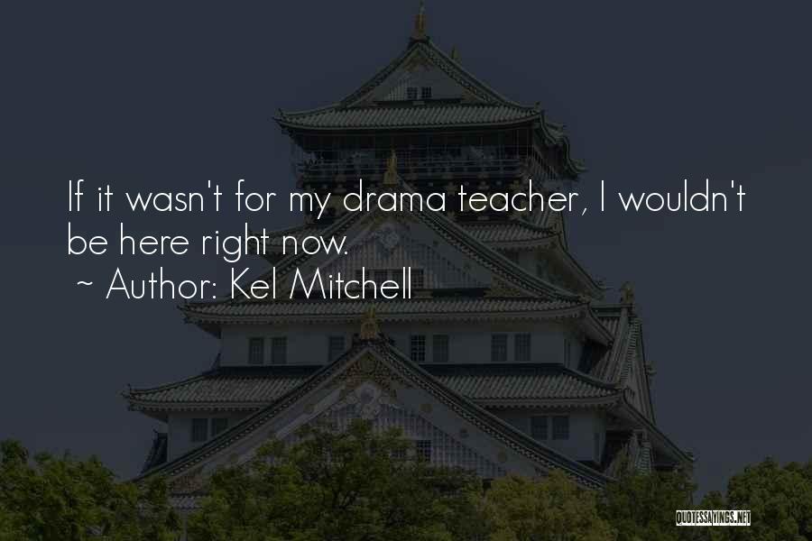 Kel Mitchell Quotes 565680