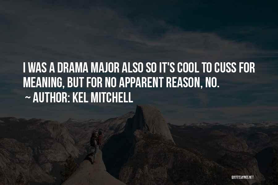 Kel Quotes By Kel Mitchell