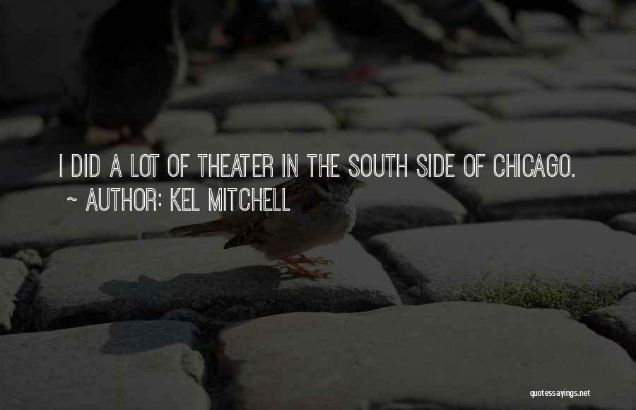 Kel Quotes By Kel Mitchell