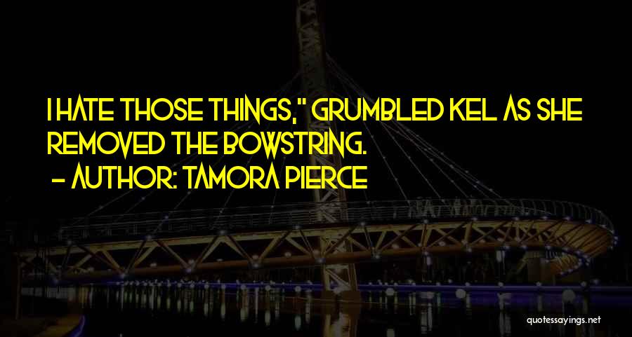 Kel Quotes By Tamora Pierce