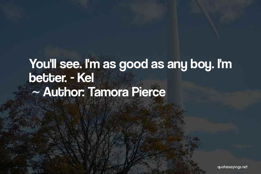 Kel Quotes By Tamora Pierce