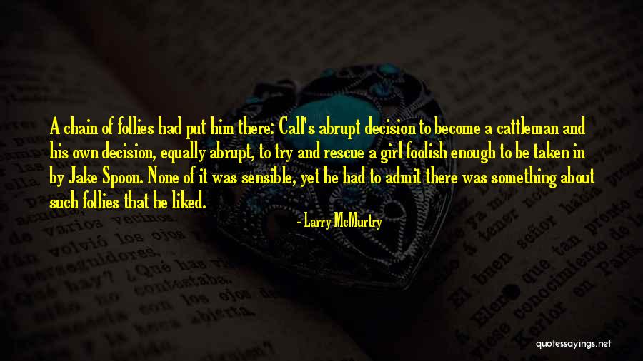 Kelabu Kebiruan Quotes By Larry McMurtry Kelabu Kebiruan Quotes By Larry McMurtry