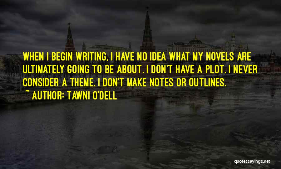 Kelanie Oldakowski Quotes By Tawni O'Dell