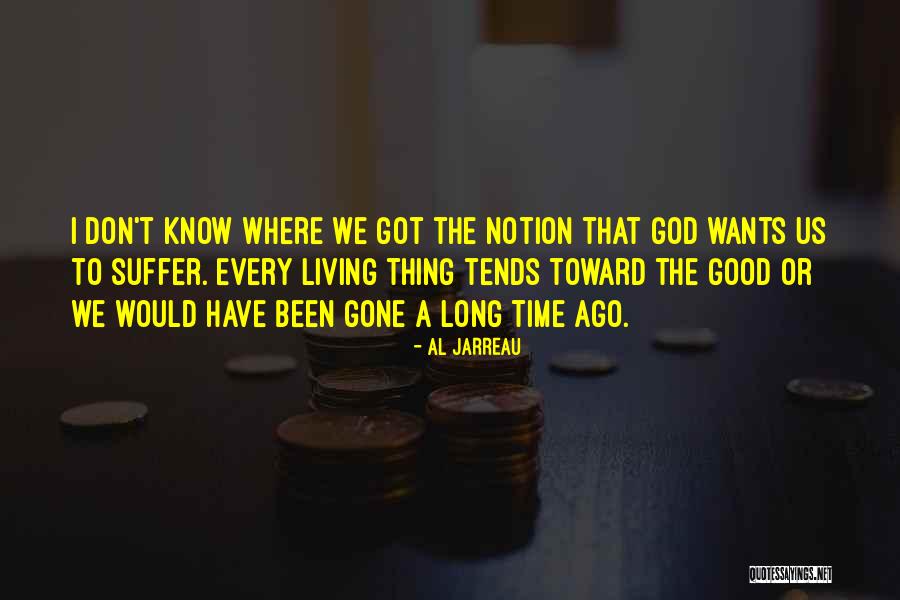 Kelantan Biotech Quotes By Al Jarreau Kelantan Biotech Quotes By Al Jarreau