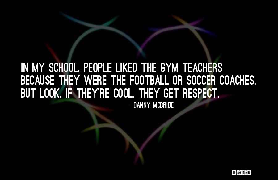 Kelders Kooien Quotes By Danny McBride Kelders Kooien Quotes By Danny McBride