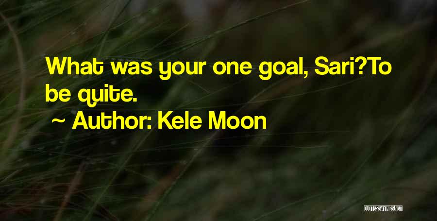 Kele Moon Quotes 1138298