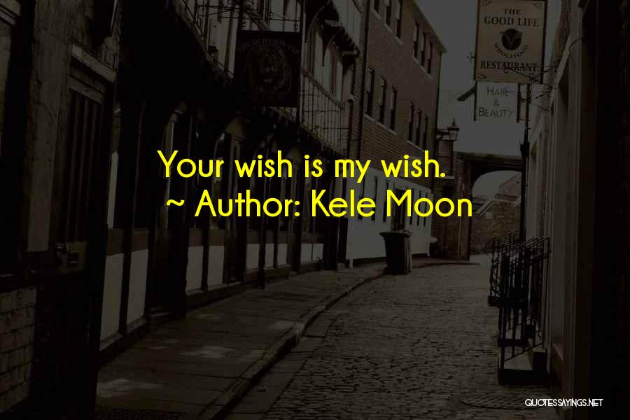 Kele Moon Quotes 1522476