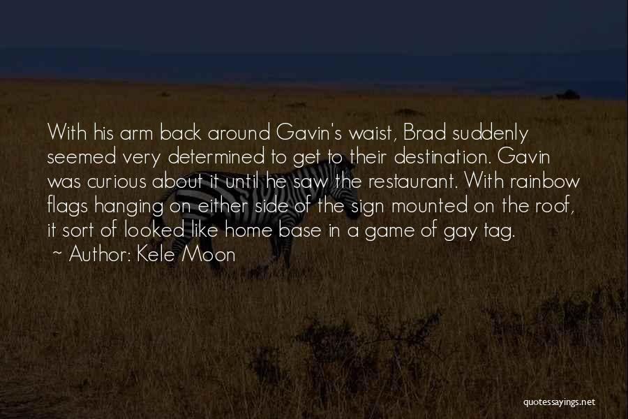 Kele Moon Quotes 1705769