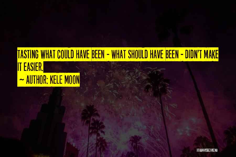 Kele Moon Quotes 1949444