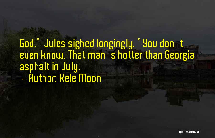 Kele Moon Quotes 2041886