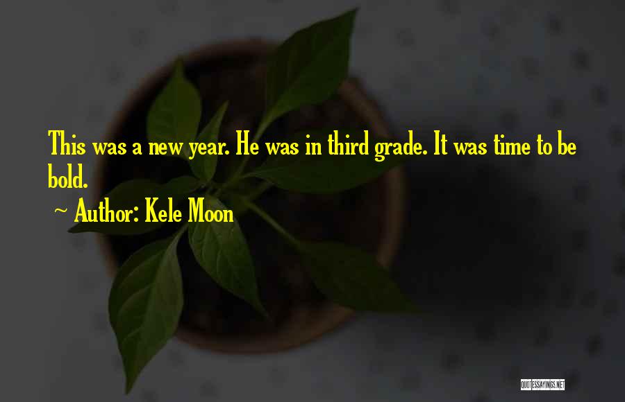 Kele Moon Quotes 2167078