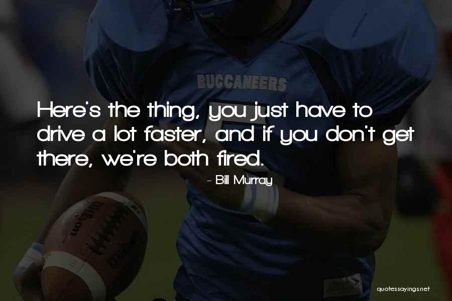 Kelebek Resmi Quotes By Bill Murray Kelebek Resmi Quotes By Bill Murray