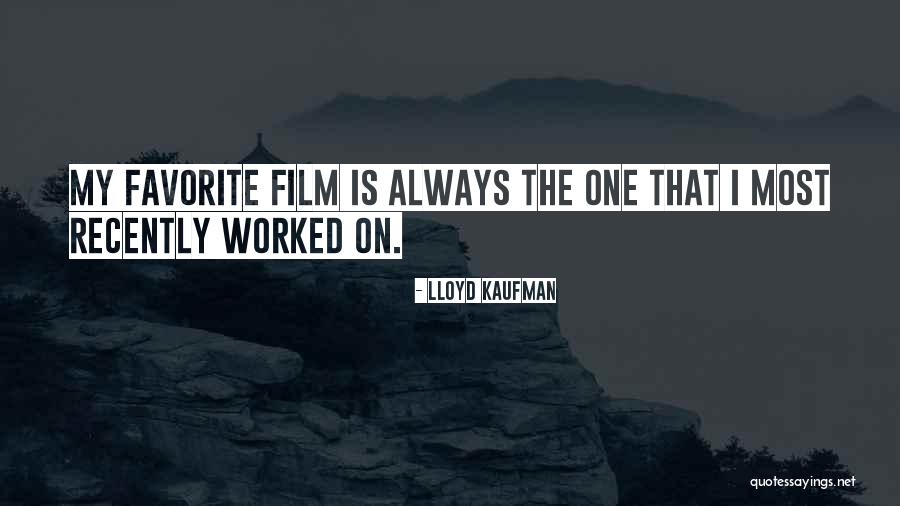 Kelegian Newport Quotes By Lloyd Kaufman Kelegian Newport Quotes By Lloyd Kaufman