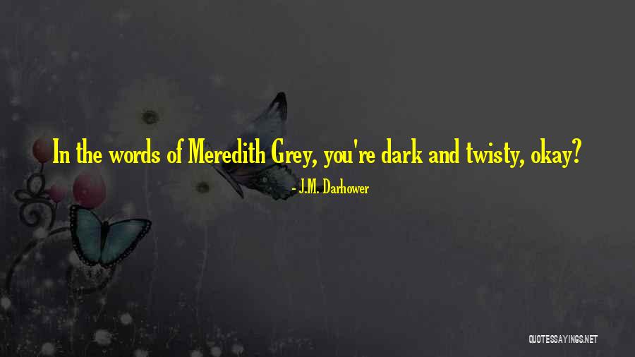 Kelela All The Way Quotes By J.M. Darhower