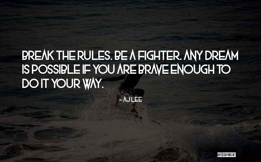 Kelestarian Ekonomi Quotes By AJ Lee Kelestarian Ekonomi Quotes By AJ Lee