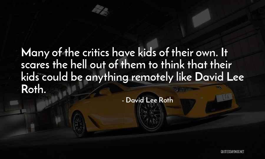 Keliis Kayak Quotes By David Lee Roth