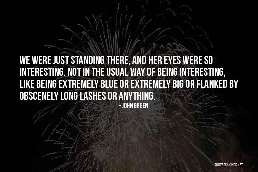 Kelkar College Quotes By John Green Kelkar College Quotes By John Green