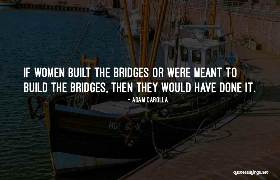 Kellam Road Quotes By Adam Carolla Kellam Road Quotes By Adam Carolla