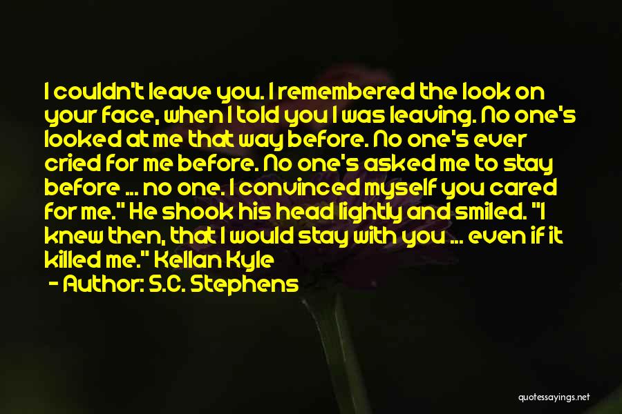 Kellan Kyle Quotes By S.C. Stephens