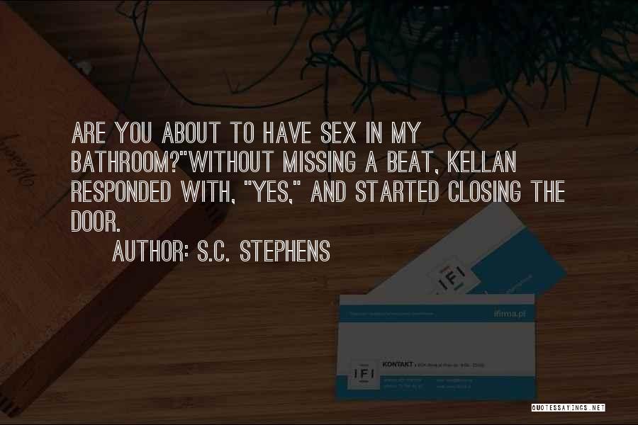 Kellan Kyle Quotes By S.C. Stephens